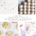 Top ten birthday DIY's, Printables and Recipes | Squirrelly Minds